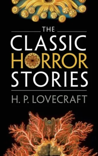 The Classic Horror Stories - Howard P. Lovecraft