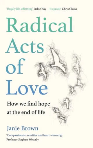 Radical Acts of Love - Janie Brown