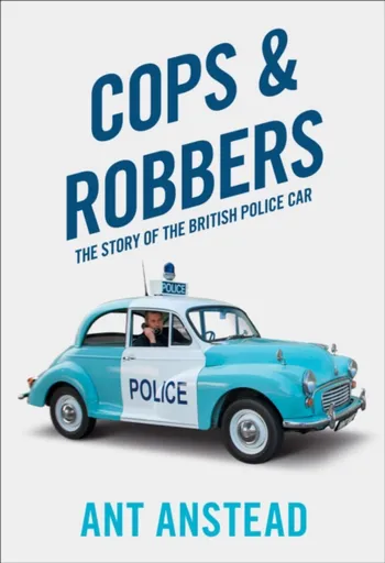 Cops and Robbers - Ant Anstead