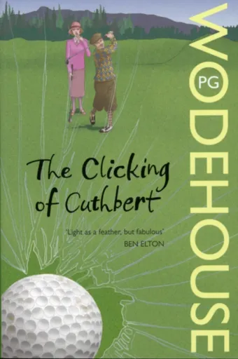 The Clicking of Cuthbert - Pelham Grenville Wodehouse