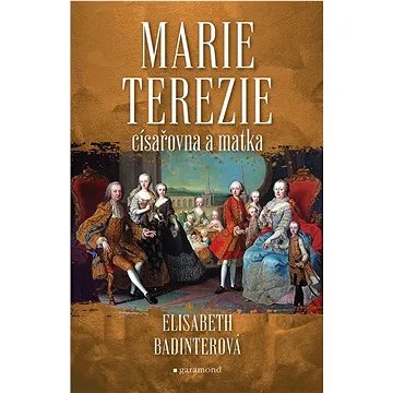 Marie Terezie Císařovna a matka (978-80-7407-510-0)