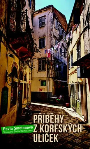Příběhy z korfských uliček - Pavla Smetanová
