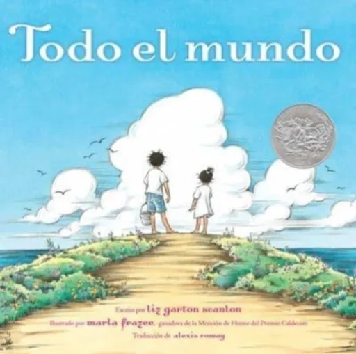Todo el mundo (All the World) - Liz Garton Scanlon