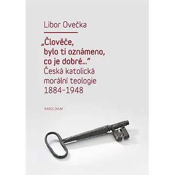 "Člověče, bylo ti oznámeno, co je dobré..." (9788024624082)