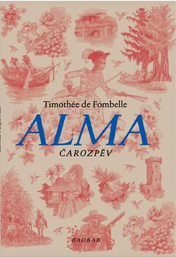 Alma. Čarozpěv - Timothée de Fombelle