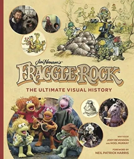 Fraggle Rock: The Ultimate Visual History - Jody Revensonová, Noel Murray