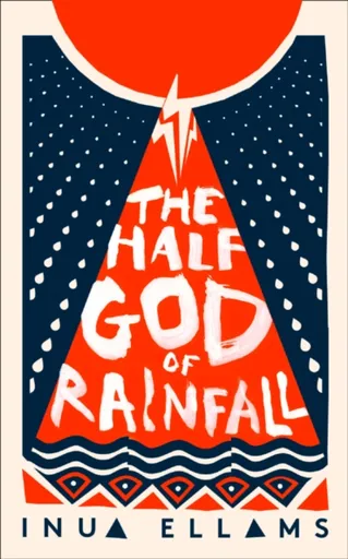 The Half-God of Rainfall - Inua Ellams