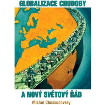 Globalizace chudoby a nový světový řád (978-80-87525-88-3)