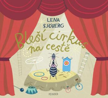 Bleší cirkus na cestě - Lena Sjöberg