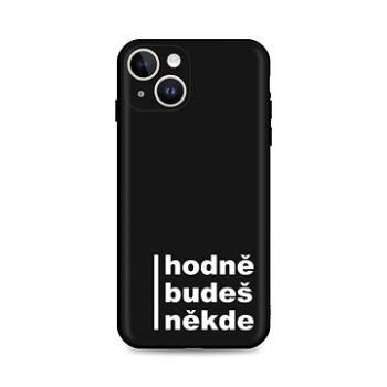 TopQ Kryt iPhone 14 Hodně budeš někde 92610 (92610)