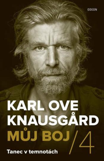 Můj boj / 4 Tanec v temnotách (Defekt) - Karl Ove Knausgard