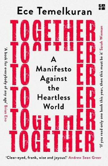 Together : A Manifesto Against the Heartless World - Ece Temelkuran