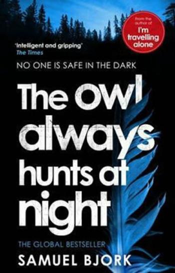 The Owl Always Hunts at Night - Samuel Bjørk