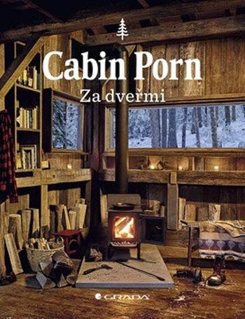 Cabin Porn - Za dveřmi - Zach Klein