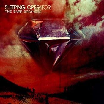 The Barr Brothers, SLEEPING OPERATOR, CD