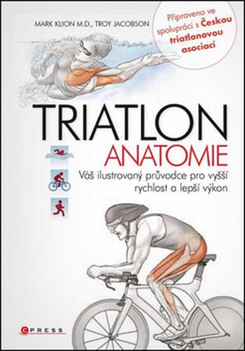 TRIATLON Anatomie - Mark Klion, Troy Jacobson