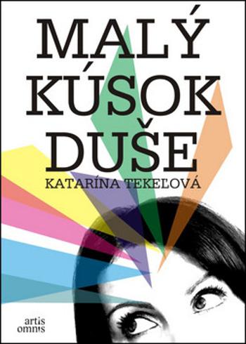 Malý kúsok duše - Katarína Tekeľová