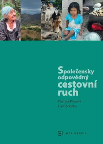 Společensky odpovědný cestovní ruch - Martina Pásková, Josef Zelenka