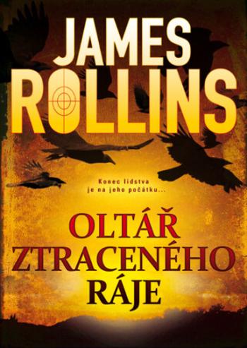 Oltář ztraceného ráje - James Rollins