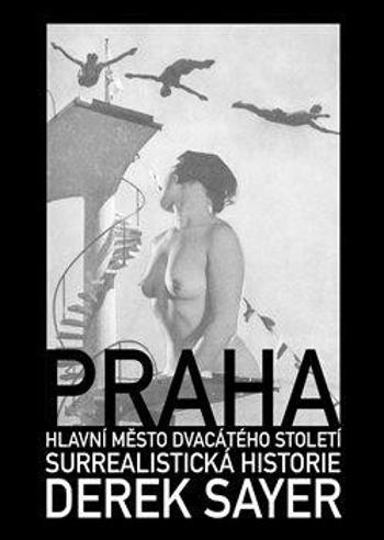 Praha, hlavní město 20. století (Defekt) - Derek Sayer