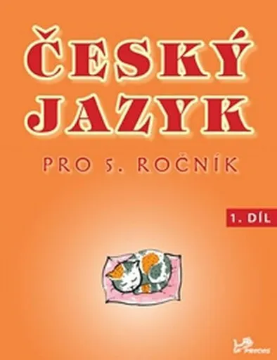 Český jazyk pro 5. ročník - 1.díl - Hana Mikulenková