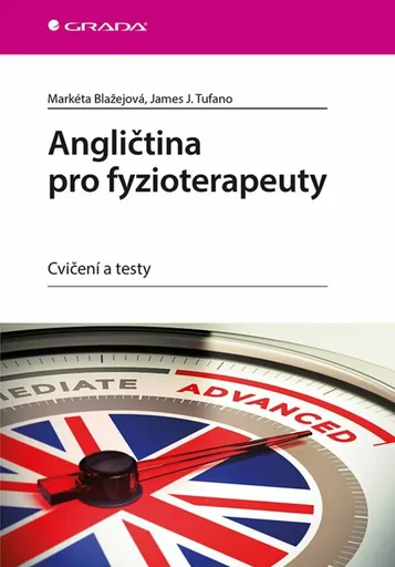 Angličtina pro fyzioterapeuty - Cvičení a testy - Markéta Blažejová, James J. Tufano
