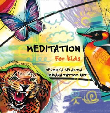 Meditation for Kids - Veronica Beláková