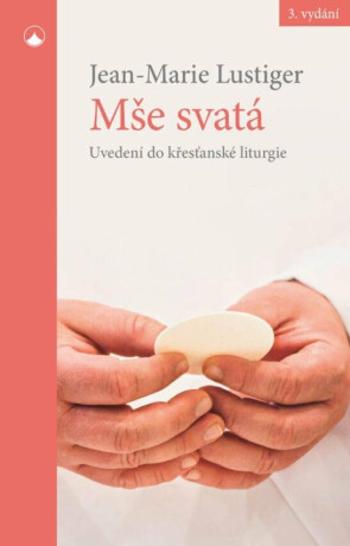 Mše svatá - Jean-Marie Lustiger