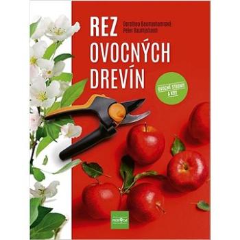 Rez ovocných drevín: Ovocné stromy a kry (978-80-551-8280-3)