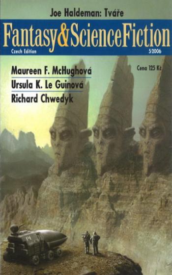 Fantasy a Science Fiction 5/2006 - Ursula K. Le Guinová, Maureen F. McHughová, Richard Chwedyk