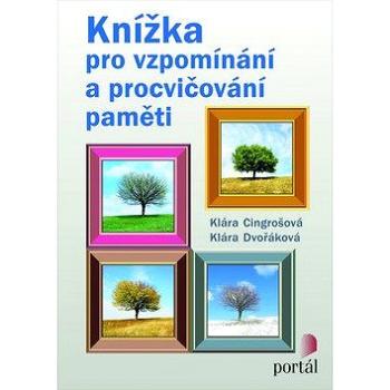 Knížka pro vzpomínání a procvičování paměti (978-80-262-0703-0)