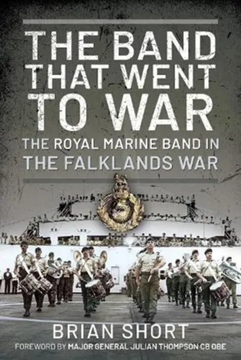 The Band That Went to War - Brian Short