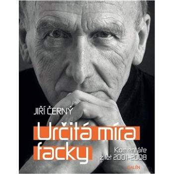 Určitá míra facky - Komentáře z let 2001 - 2008 (978-80-726-2719-6)