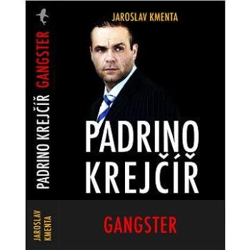 Padrino Krejčíř – Gangster (978-80-875-6923-8)