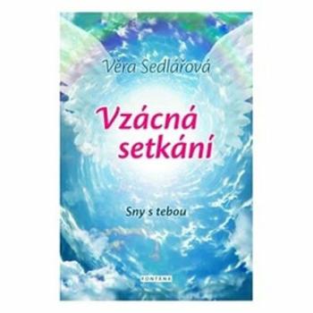 Vzácná setkání - Sny s tebou - Věra Sedlářová