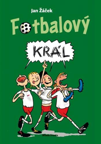 Fotbalový král - Jan Žáček - e-kniha