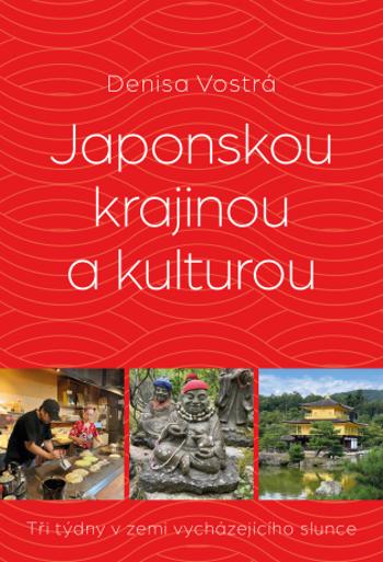 Japonskou krajinou a kulturou - Denisa Vostrá - e-kniha