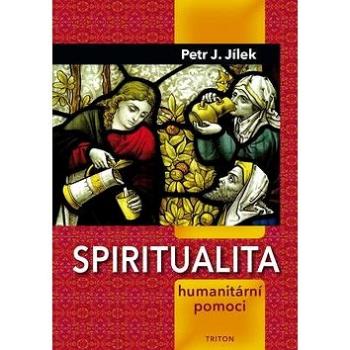 Spiritualita humanitární pomoci (978-80-7553-021-9)