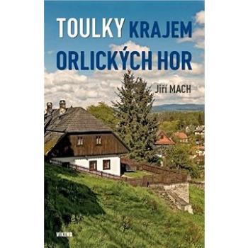 Toulky krajem Orlických hor (978-80-7433-290-6)