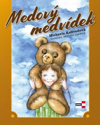 Medový medvídek - Michaela Kalivodová, Marcela Jaklová