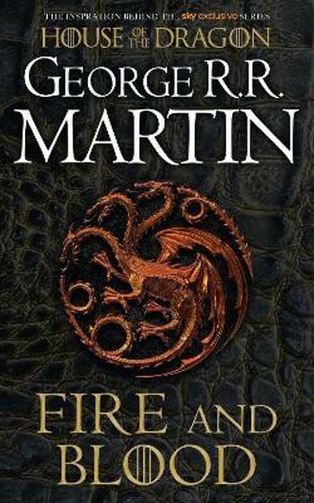 Fire and Blood - George R.R. Martin