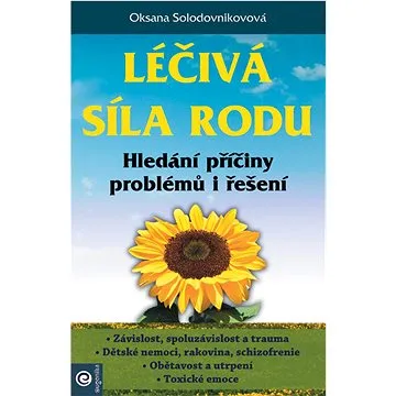 Léčivá síla rodu: Hledání příčíny problémů i řešení (978-80-8100-694-4)