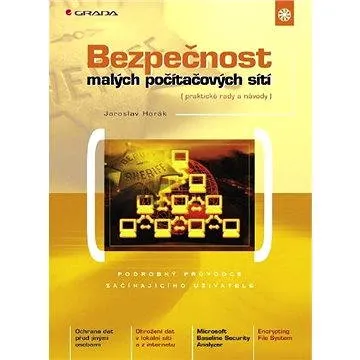 Bezpečnost malých počítačových sítí (80-247-0663-6)