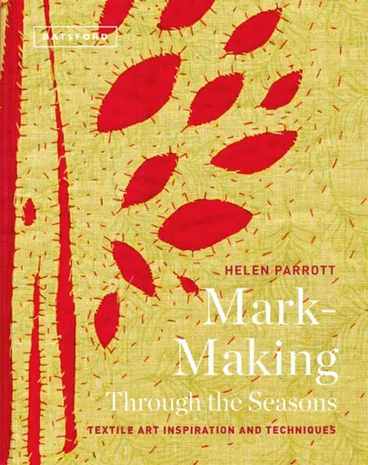 Mark-Making Through the Seasons - Helen Parrott