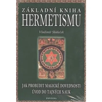 Základní kniha hermetismu (978-80-7336-071-9)