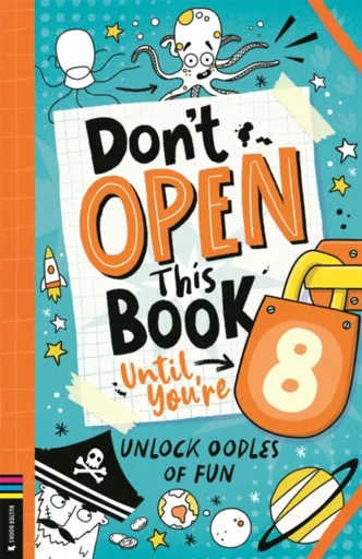 Donâ€™t Open This Book Until Youâ€™re 8! - Lou Treleaven