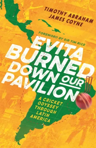 Evita Burned Down Our Pavilion - James Coyne, Timothy Abraham