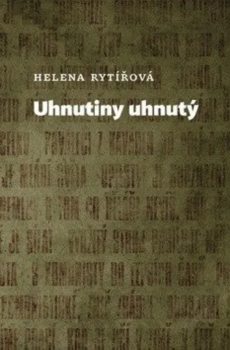 Uhnutiny uhnutý - Helena Rytířová