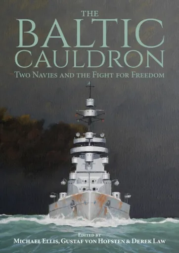 The Baltic Cauldron - Derek Law, Michael Ellis, Gustaf von Hofsten