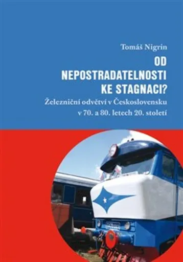 Od nepostradatelnosti ke stagnaci? - Tomáš Nigrin